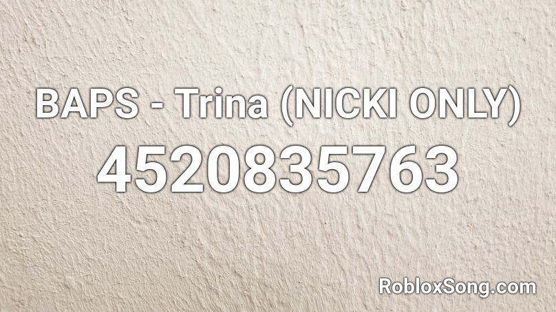 BAPS - Trina (NICKI ONLY) Roblox ID