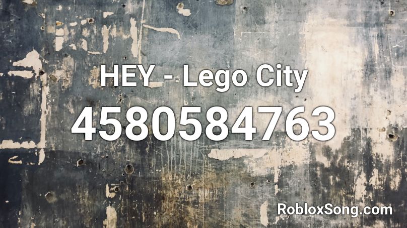 HEY - Lego City Roblox ID