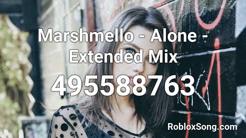 Marshmello - Alone - Extended Mix Roblox ID