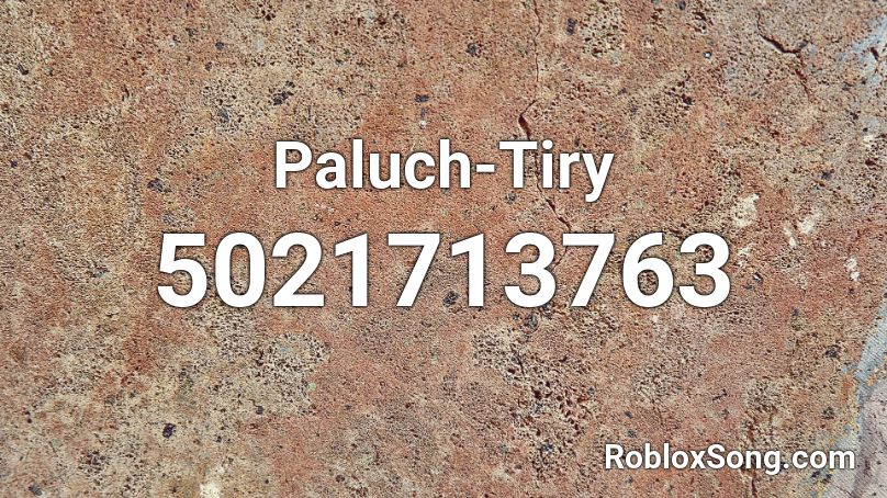 Paluch-Tiry  Roblox ID