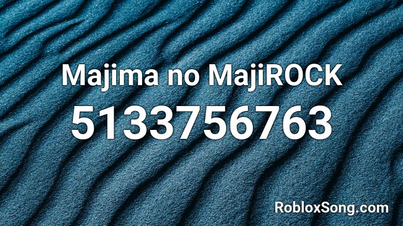 Majima no MajiROCK Roblox ID