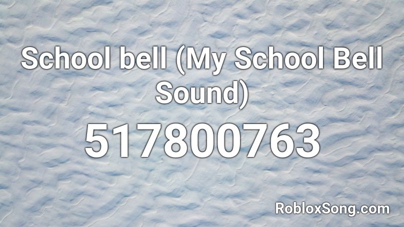 School bell Roblox ID
