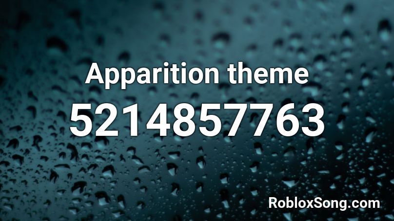 Apparition theme Roblox ID