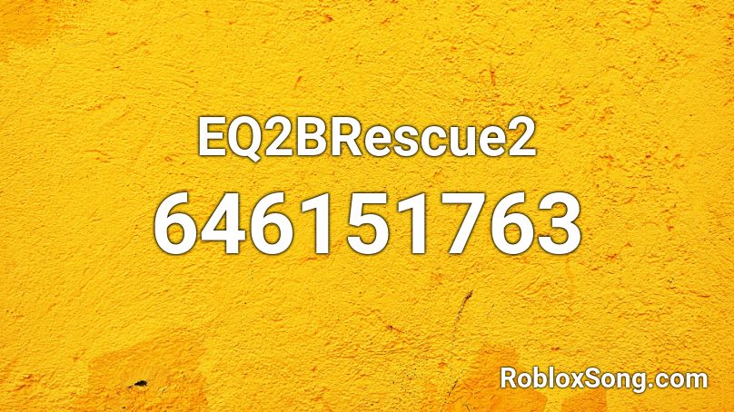 EQ2BRescue2 Roblox ID