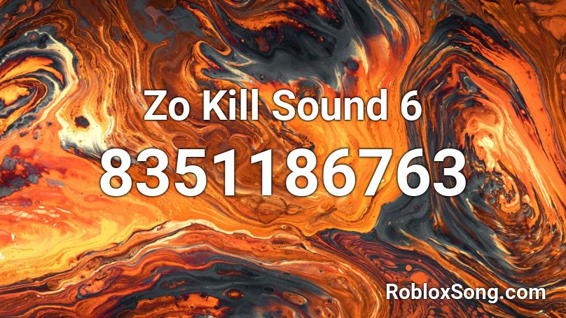 Zo Kill Sound 6 Roblox ID