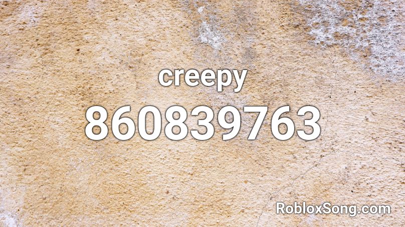 creepy Roblox ID