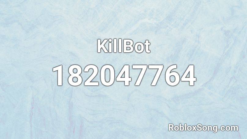 KillBot Roblox ID