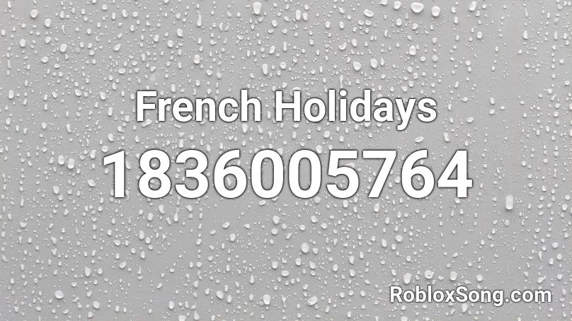 French Holidays Roblox ID