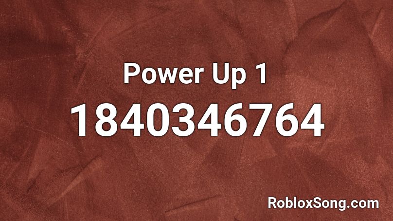 Power Up 1 Roblox ID