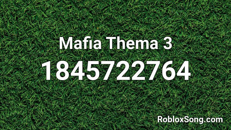 Mafia Thema 3 Roblox ID