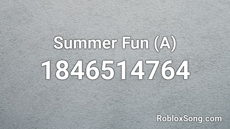 Summer Fun (A) Roblox ID