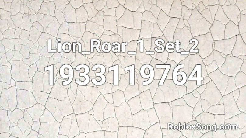 Lion_Roar_1_Set_2 Roblox ID