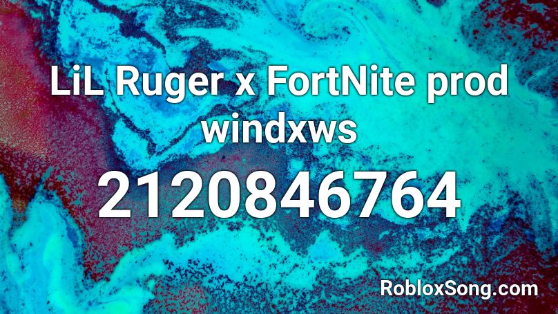 LiL Ruger x FortNite prod windxws Roblox ID - Roblox music ...