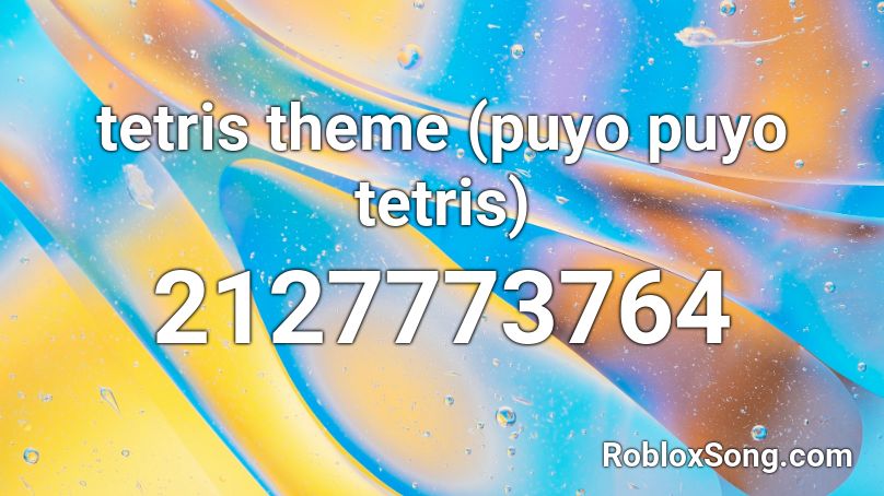 tetris theme (puyo puyo tetris) Roblox ID