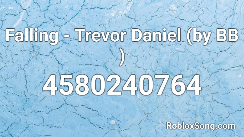 Falling Trevor Daniel By Bb Roblox Id Roblox Music Codes - falling trevor daniel roblox id