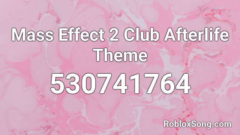 Mass Effect 2 Club Afterlife Theme Roblox ID
