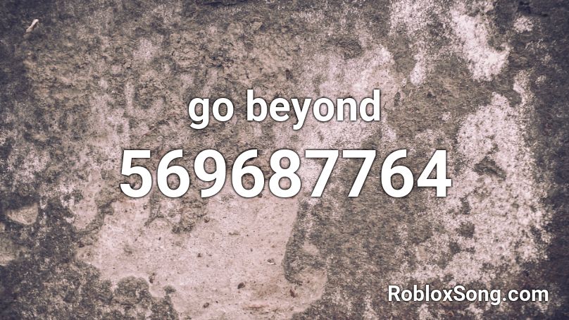 go beyond Roblox ID