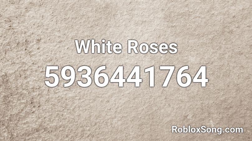 White Roses Roblox ID