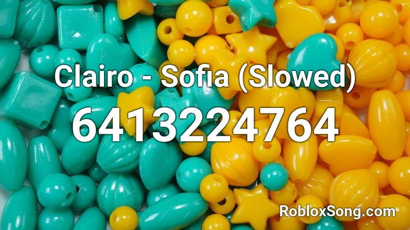 Clairo - Sofia (Slowed) Roblox ID