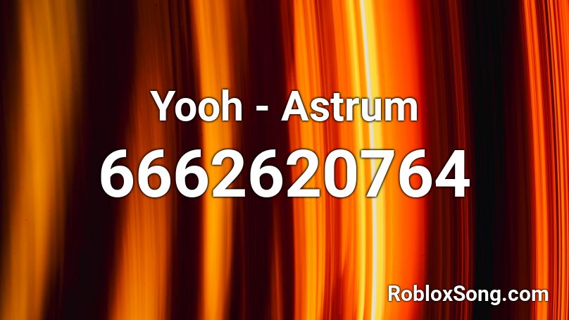 Yooh - Astrum Roblox ID