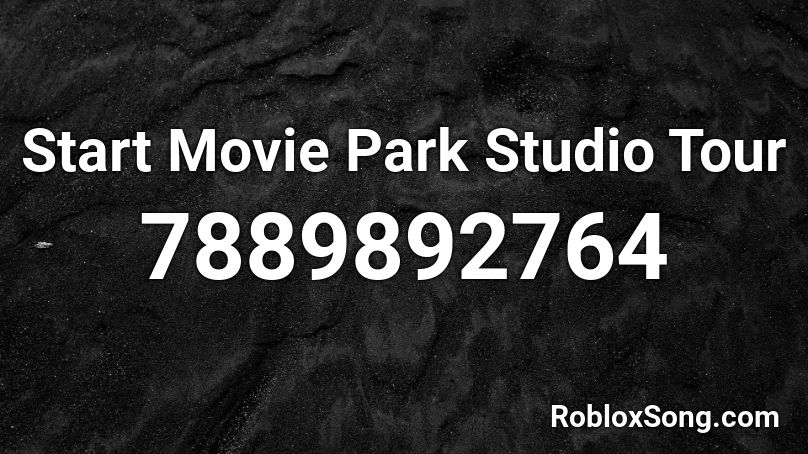 Start Movie Park Studio Tour Roblox ID