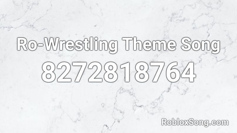 Ro-Wrestling Theme Song Roblox ID