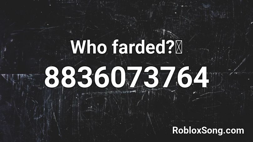 Who farded?🤔 Roblox ID