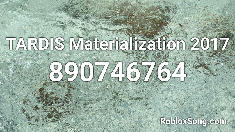 TARDIS Materialization 2017 Roblox ID