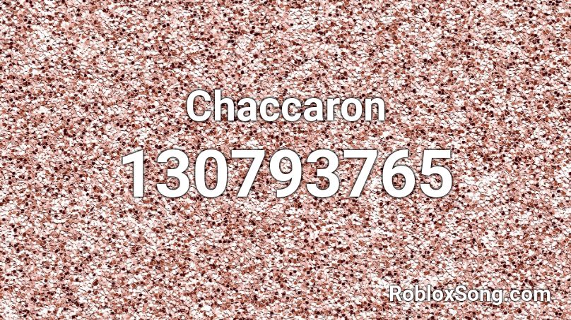 Chaccaron Roblox ID
