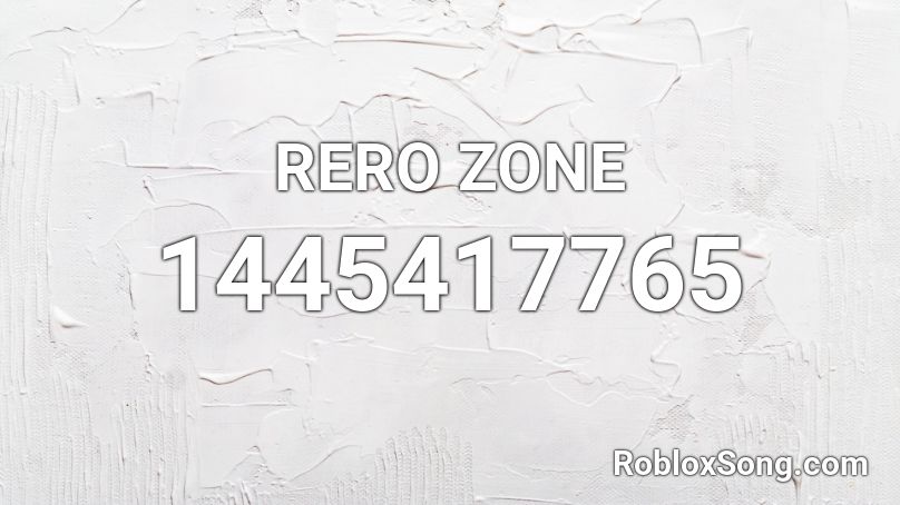 RERO ZONE  Roblox ID