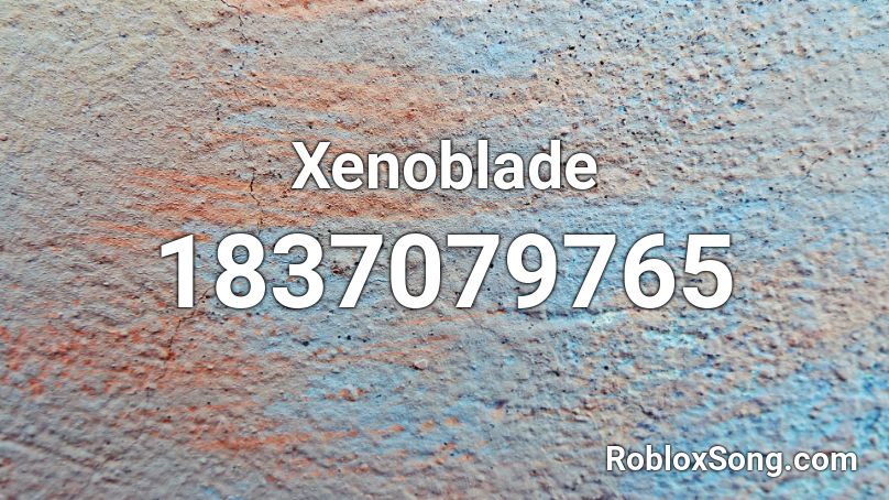 Xenoblade Roblox ID