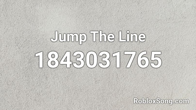 Jump The Line Roblox ID