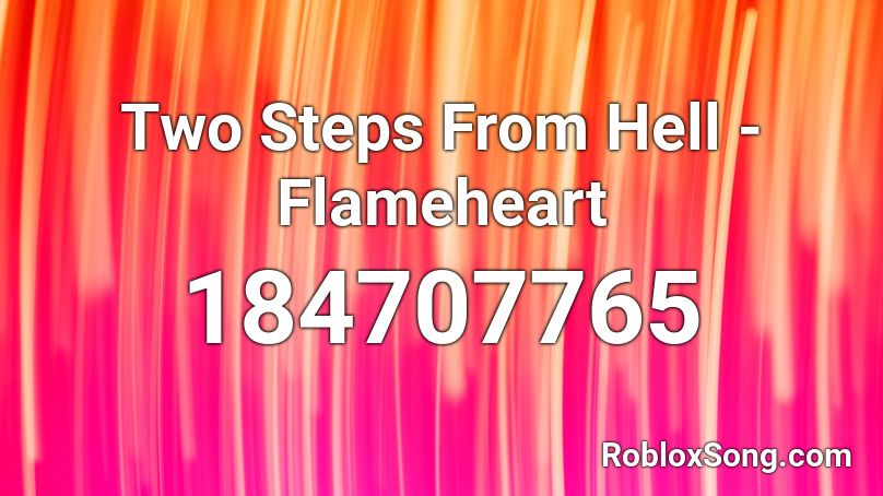 Two Steps From Hell - Flameheart Roblox ID