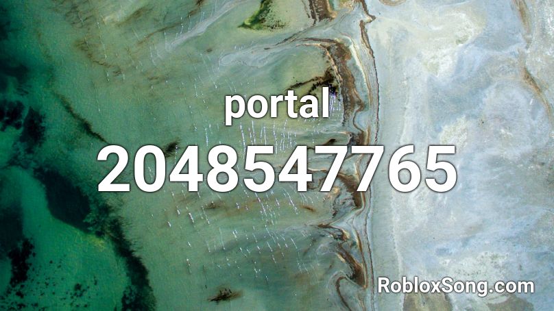 Portal Roblox Id Roblox Music Codes - portal song roblox id