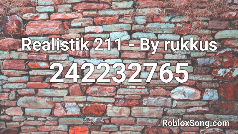 Realistik 211 - By rukkus Roblox ID