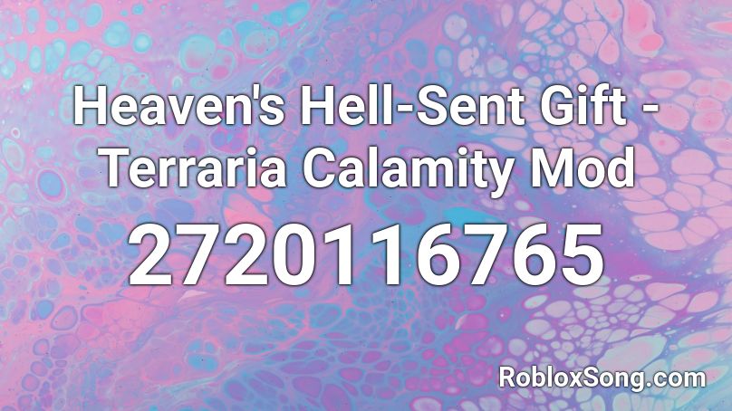 Heaven's Hell-Sent Gift - Terraria Calamity Mod Roblox ID