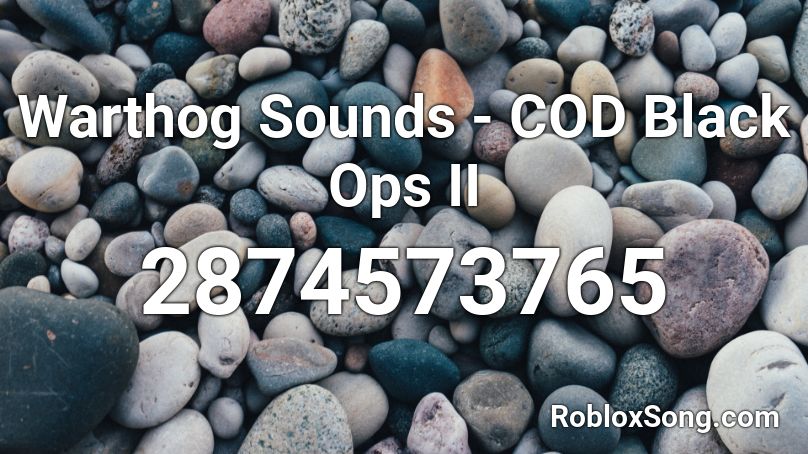 Warthog Sounds - COD Black Ops II Roblox ID