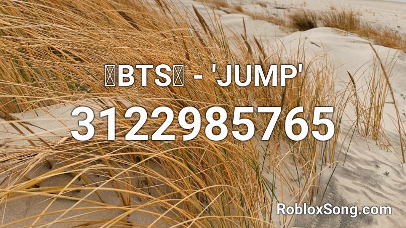 💙BTS💙 - 'JUMP' Roblox ID