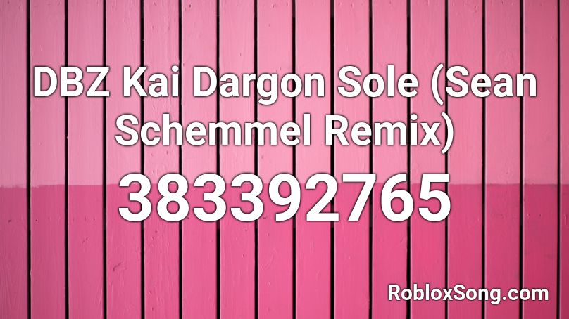 DBZ Kai Dargon Sole (Sean Schemmel Remix) Roblox ID