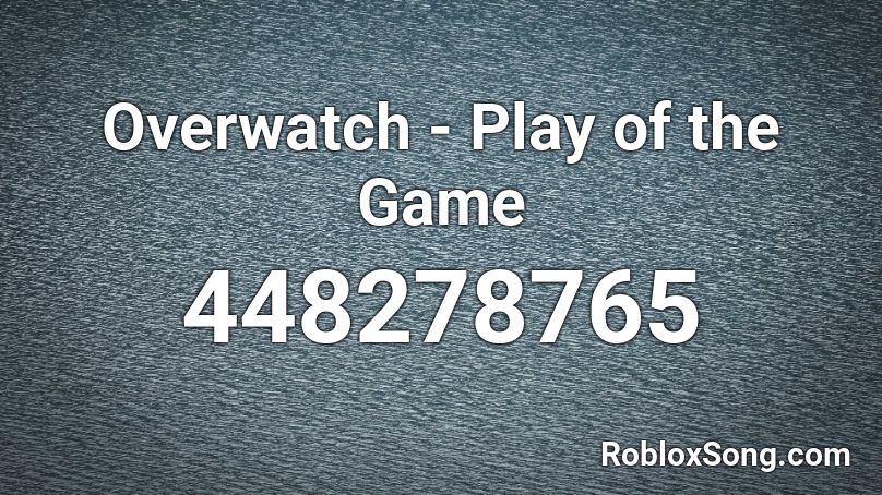 Overwatch - Play of the Game Roblox ID