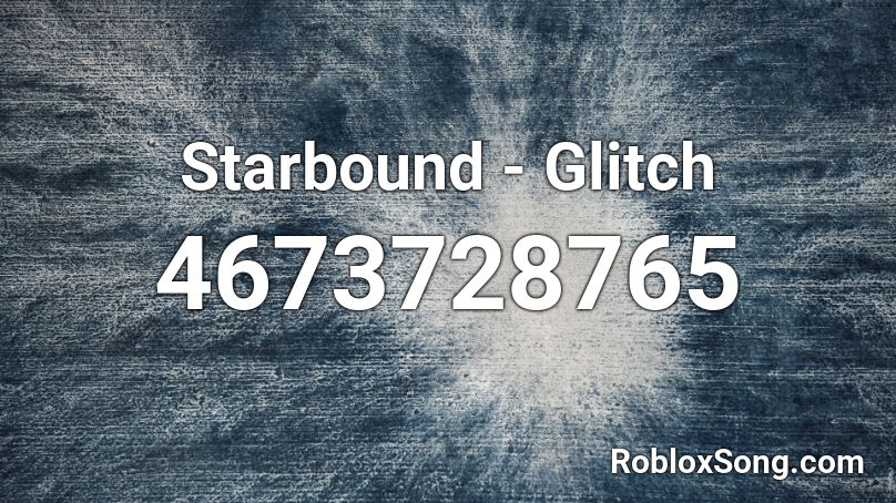 Starbound - Glitch Roblox ID