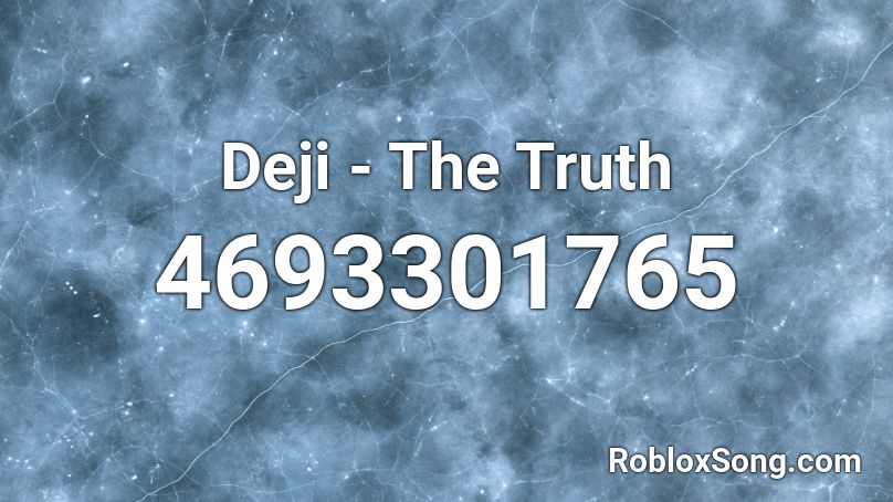 Deji - The Truth Roblox ID