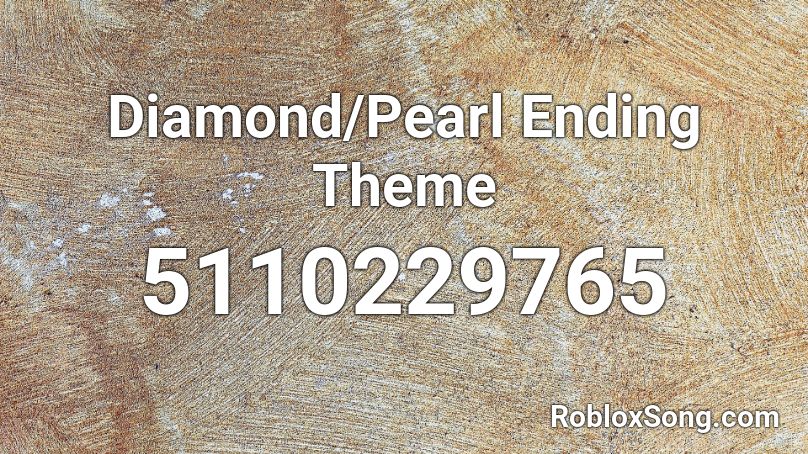 Diamond/Pearl Ending Theme Roblox ID