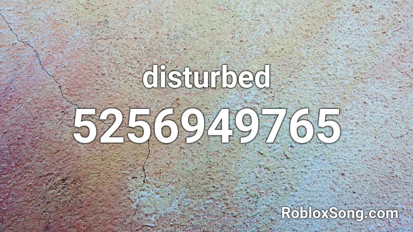 disturbed Roblox ID