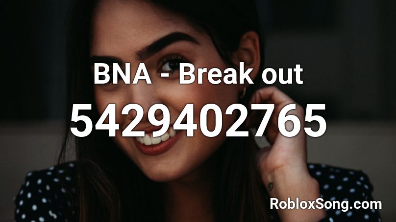 BNA - Break out Roblox ID