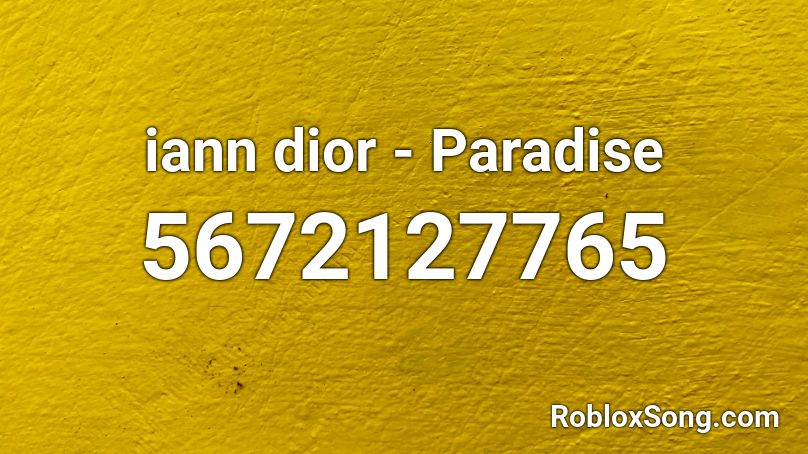 iann dior - Paradise  Roblox ID