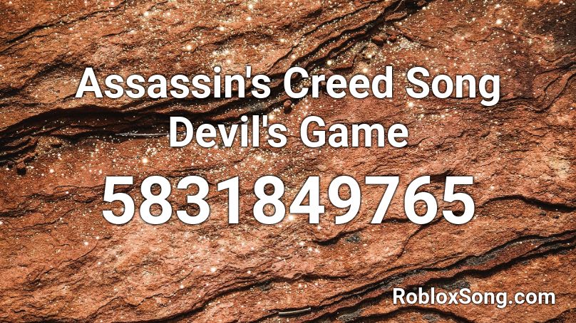 Assassin S Creed Song Devil S Game Roblox Id Roblox Music Codes - roblox assassins creed game