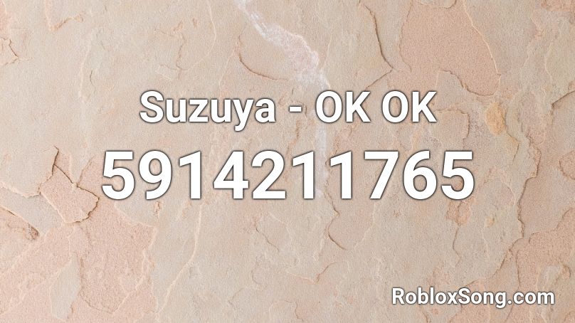 Suzuya - OK OK Roblox ID