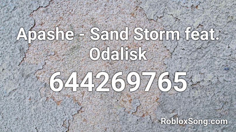 Apashe - Sand Storm feat. Odalisk  Roblox ID