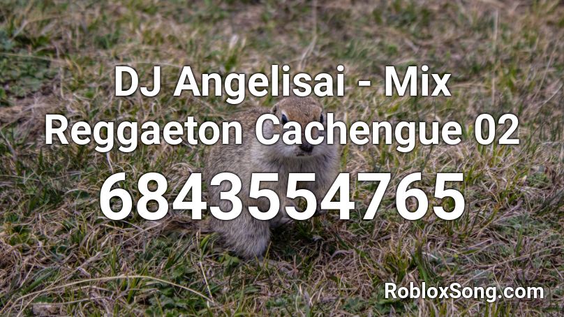 DJ Angelisai - Mix Reggaeton Previa 02 Roblox ID